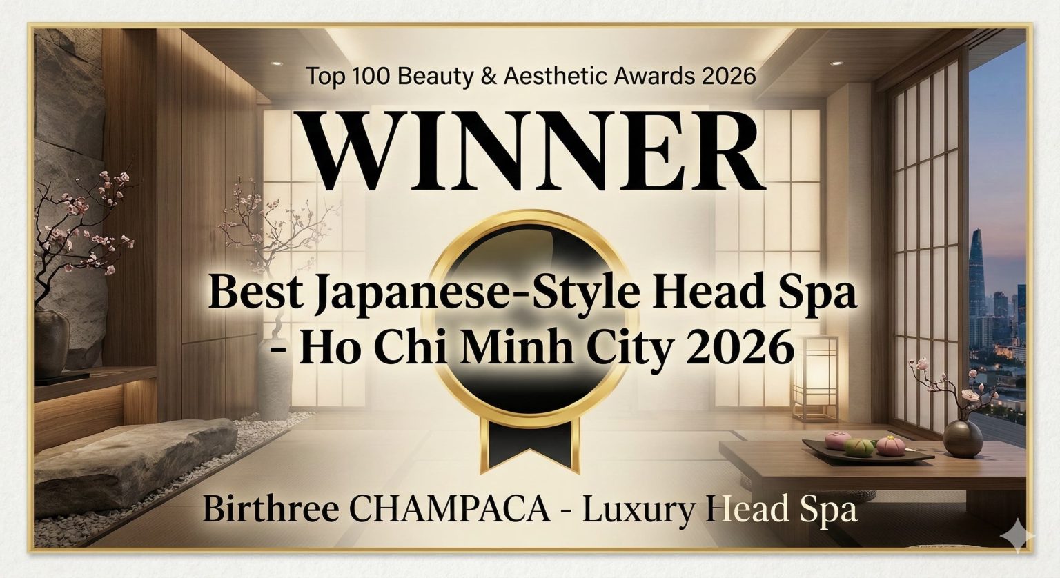 Official award visual — Top 100 Beauty & Aesthetic Awards 2026 WINNER: Best Japanese-Style Head Spa – Ho Chi Minh City 2026, Birthree CHAMPACA